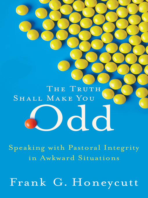 Title details for The Truth Shall Make You Odd by Frank G. Honeycutt - Available